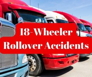 18-Wheeler Rollover Accidents